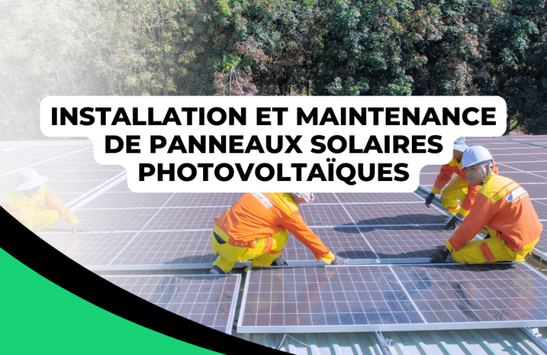 Installation et maintenance de panneaux solaires photovoltaïques